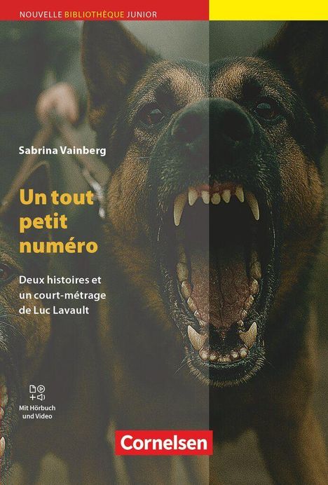 „Un tout petit numéro“ von Sabrina Vainberg. Großaufnahme eines bellenden Hundes, teils in Schwarz-Weiß. Cornelsen-Logo.