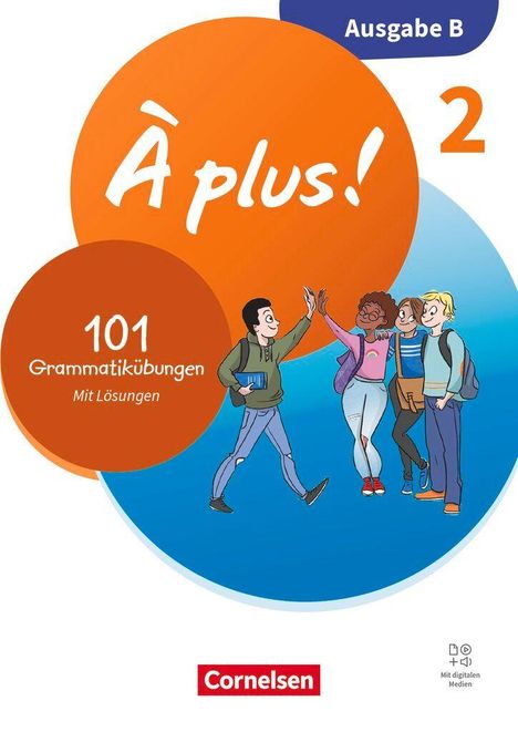 Text: "Ausgabe B", "À plus! 2", "101 Grammatikübungen Mit Lösungen", "Cornelsen". Illustration: Vier lachende Personen.