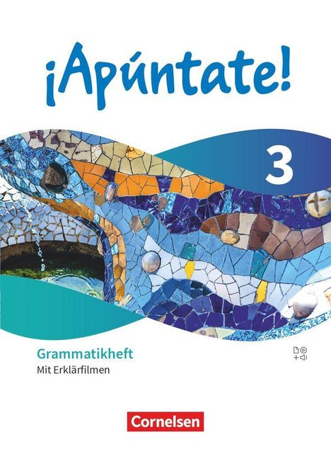 Text: "¡Apúntate! 3", "Grammatikheft", "Mit Erklärfilmen", "Cornelsen". 
Ein bunter Mosaikhintergrund mit Wellenmuster.