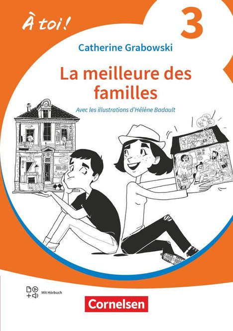 Catherine Mann-Grabowski: À toi ! Band 3 - La meilleure des familles - Lektüre mit Hörbuch und Arbeitsblättern online, Buch