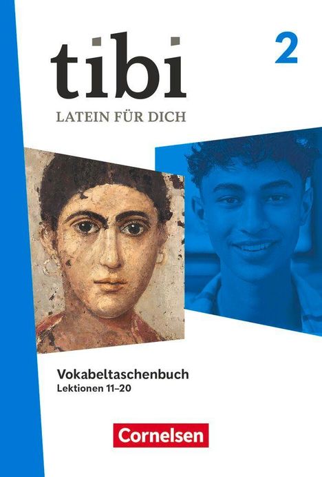 „tibi – Latein für dich”, „2”, „Vokabeltaschenbuch Lektionen 11–20.” Links antikes Porträt, rechts modernes Foto. Cornelsen-Logo.