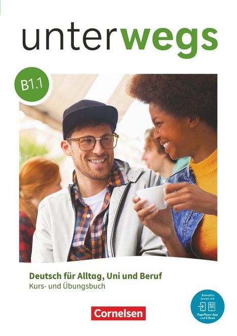 "unterwegs B1.1. Deutsch für Alltag, Uni und Beruf. Kurs- und Übungsbuch. Cornelsen." Zwei Menschen lachen zusammen.