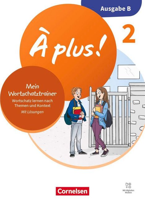 À plus! Ausgabe B, 2. Mein Wortschatztrainer. Zwei Jugendliche unterhalten sich vor einem Tor. Cornelsen-Logo unten.