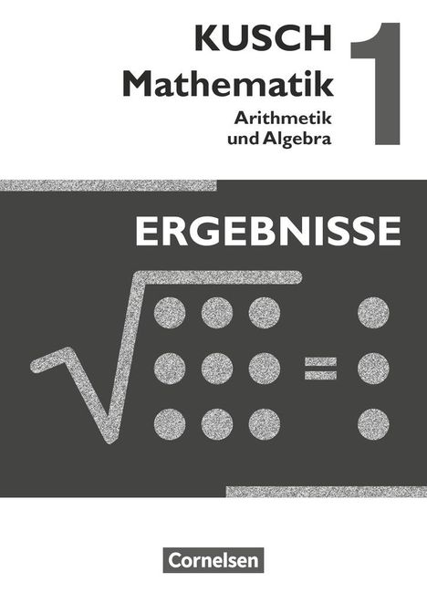 Sandra Bödeker: Kusch: Mathematik 1. Arithmetik und Algebra. Ergebnisse, Buch