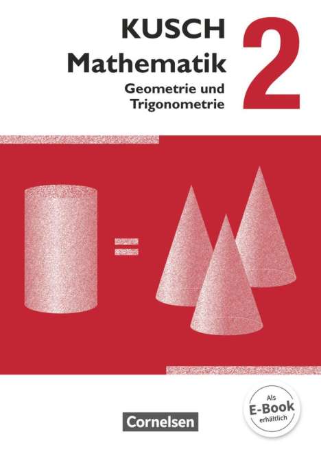 Sandra Bödeker: Kusch: Mathematik 02. Geometrie und Trigonometrie. Schülerbuch, Buch