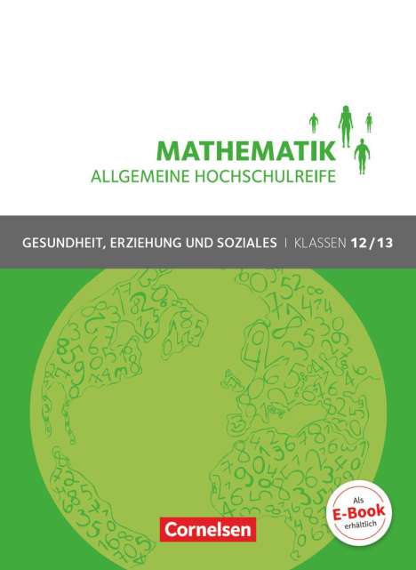 Juliane Brüggemann: Mathematik Klasse 12/13. Schülerbuch Allgemeine Hochschulreife - Gesundheit, Erziehung und Soziales, Buch