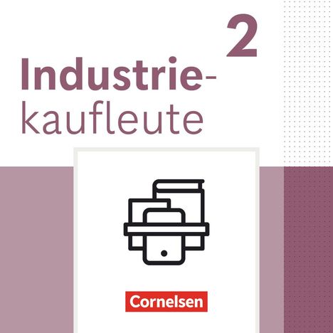 Industriekaufleute 2. Ausbildungsjahr - Ausgabe 2024 - Fachkunde und Arbeitsbuch mit Lernsituationen - Im Paket, Buch