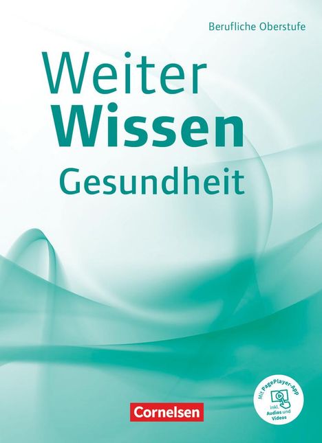 Friederike Bremer-Roth: Weiterwissen - Gesundheit - Berufliche Oberstufe. Schülerbuch, Buch