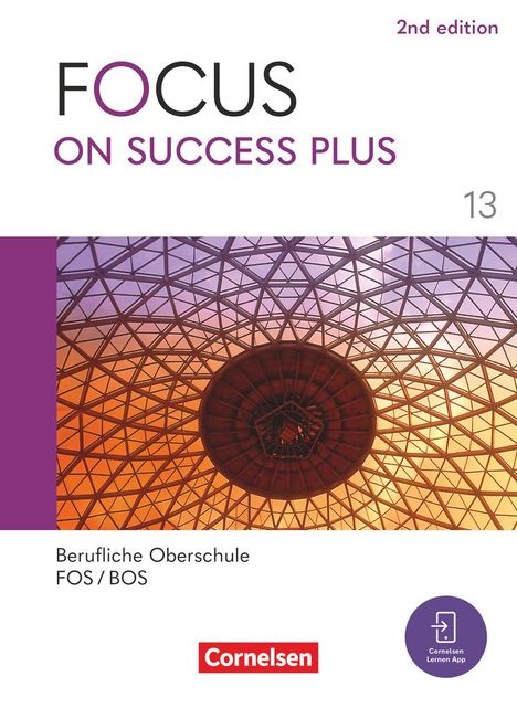 Focus on Success PLUS B2/C1: 13. Jahrgangsstufe - Berufliche Oberschule: FOS/BOS 2024 - Schulbuch mit Audios und Videos, Buch