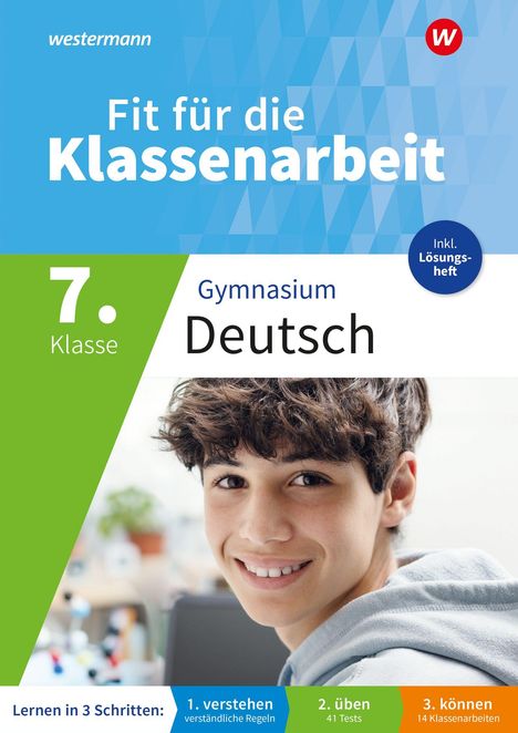 „Fit für die Klassenarbeit 7. Klasse Gymnasium Deutsch“, Junge lächelt; Lernen in 3 Schritten: verstehen, üben, können.