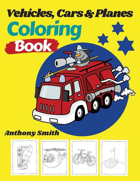 Anthony Smith: Smith, A: Vehicles, Cars and Planes Coloring Book, Buch