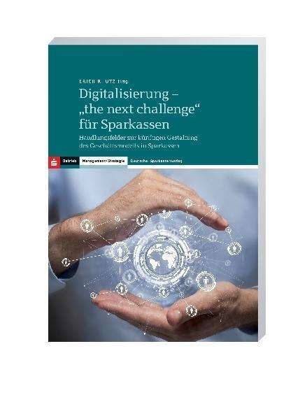 Digitalisierung - "the next challenge" für Sparkassen, Buch