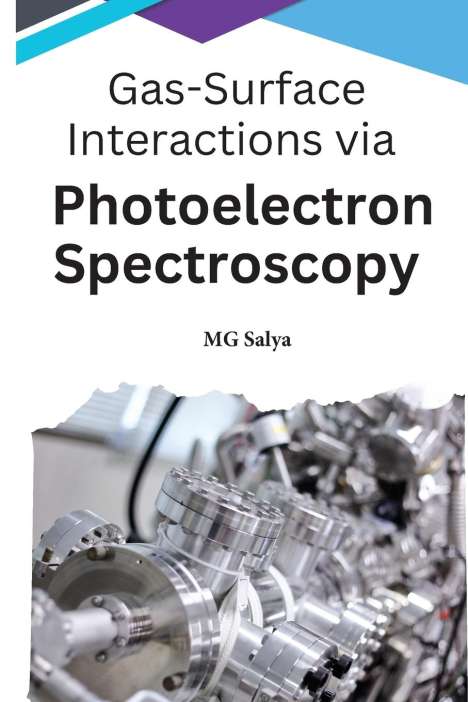 Mg Salya: Gas-Surface Interactions via Photoelectron Spectroscopy, Buch