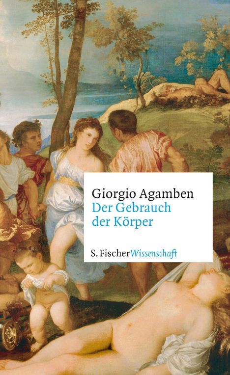 Giorgio Agamben: Der Gebrauch der Körper, Buch