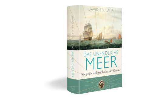 David Abulafia: Das unendliche Meer - Die große Weltgeschichte der Ozeane, Buch