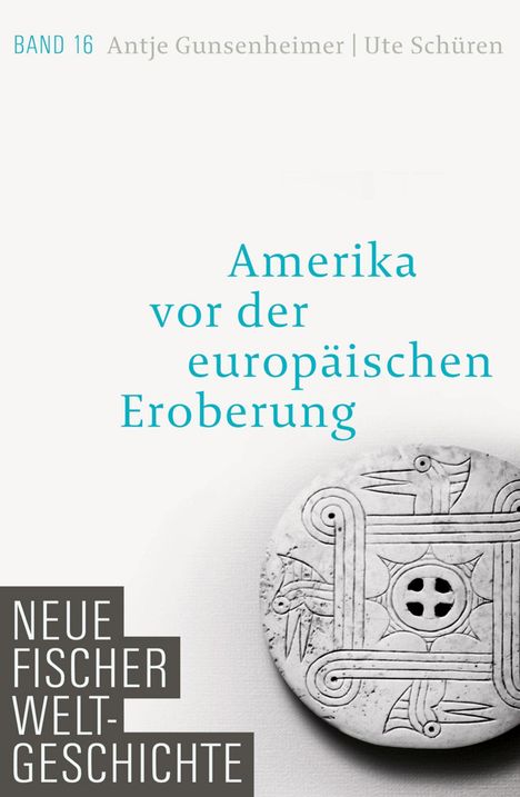 Antje Gunsenheimer: Neue Fischer Weltgeschichte 16, Buch
