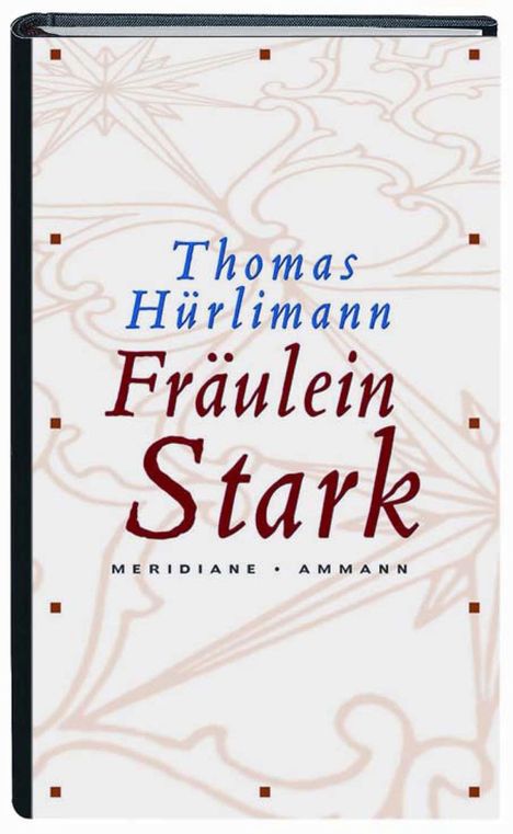 Thomas Hürlimann: Hürlimann, T: Fräulein Stark, Buch