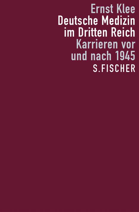 Ernst Klee: Deutsche Medizin im Dritten Reich, Buch