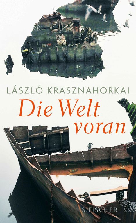 László Krasznahorkai: Die Welt voran, Buch