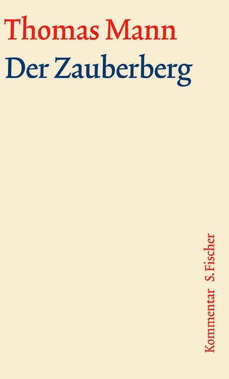 Thomas Mann: Der Zauberberg. Große kommentierte Frankfurter Ausgabe. Kommentarband, Buch