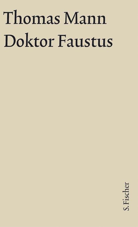 Thomas Mann: Doktor Faustus. Große kommentierte Frankfurter Ausgabe. Textband, Buch