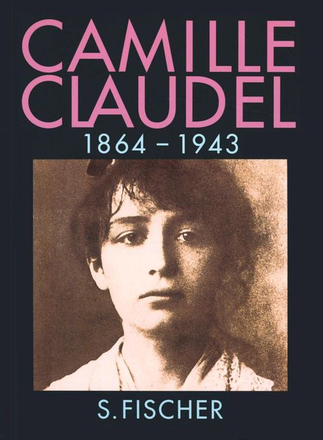 Reine-Marie Paris: Camille Claudel. Sonderausgabe, Buch