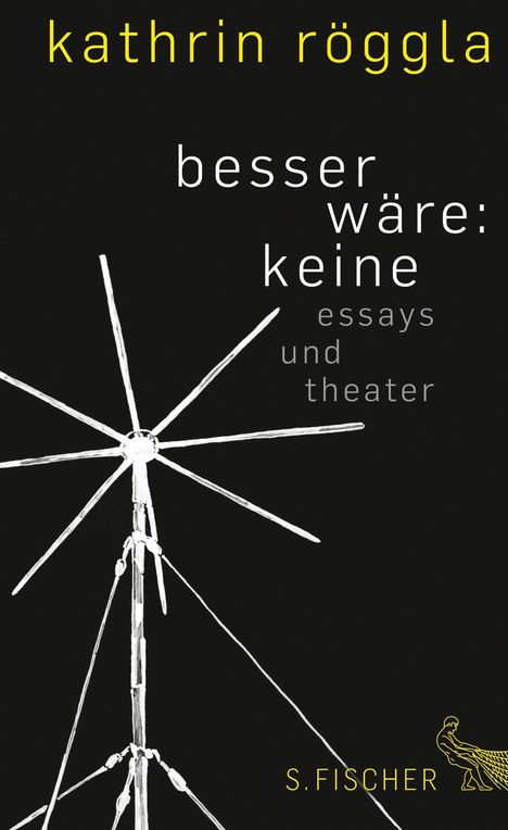 Kathrin Röggla: Röggla, K: besser wäre: keine, Buch