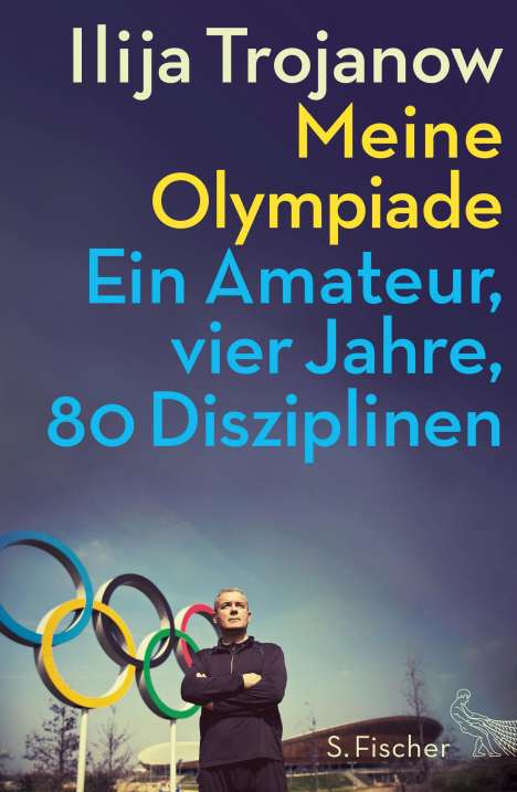 Ilija Trojanow: Meine Olympiade, Buch