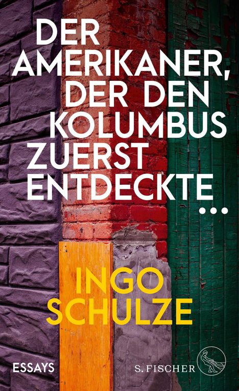 Ingo Schulze: Der Amerikaner, der den Kolumbus zuerst entdeckte ..., Buch
