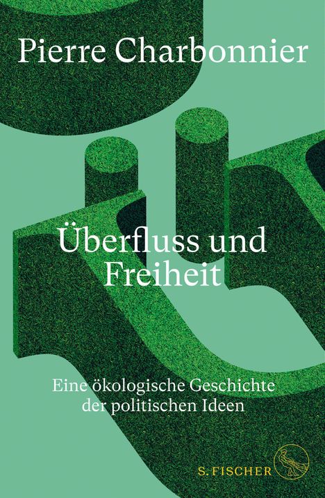 Pierre Charbonnier: Überfluss und Freiheit, Buch