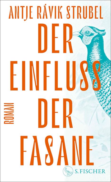 Antje Rávik Strubel: Der Einfluss der Fasane, Buch