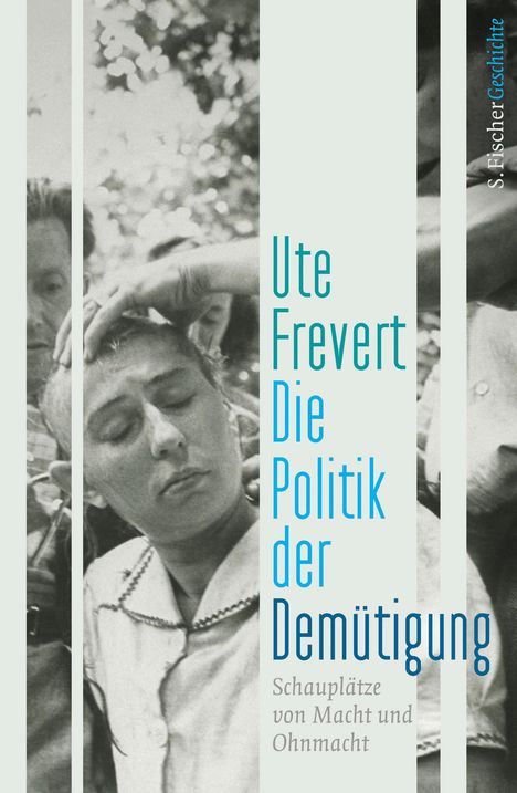 Ute Frevert: Die Politik der Demütigung, Buch
