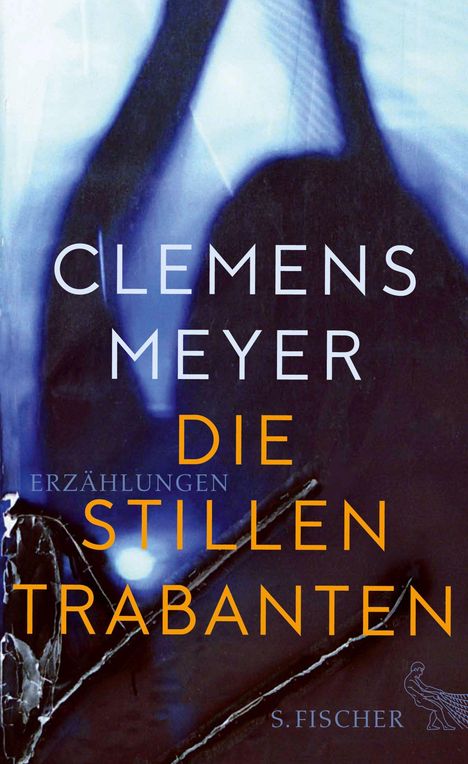Clemens Meyer: Die stillen Trabanten, Buch
