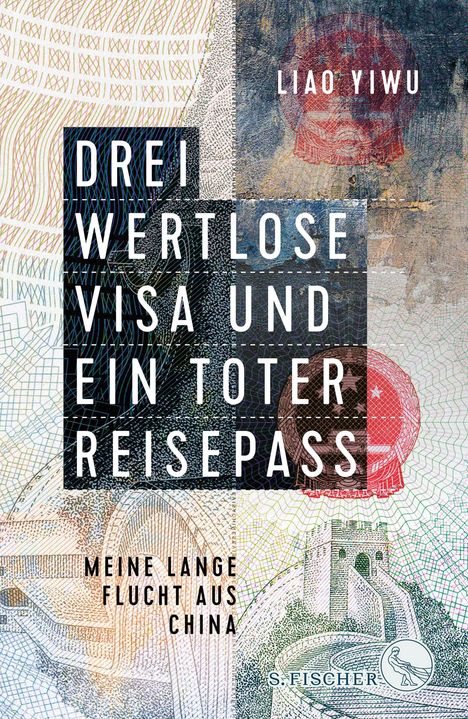 Yiwu Liao: Drei wertlose Visa und ein toter Reisepass, Buch