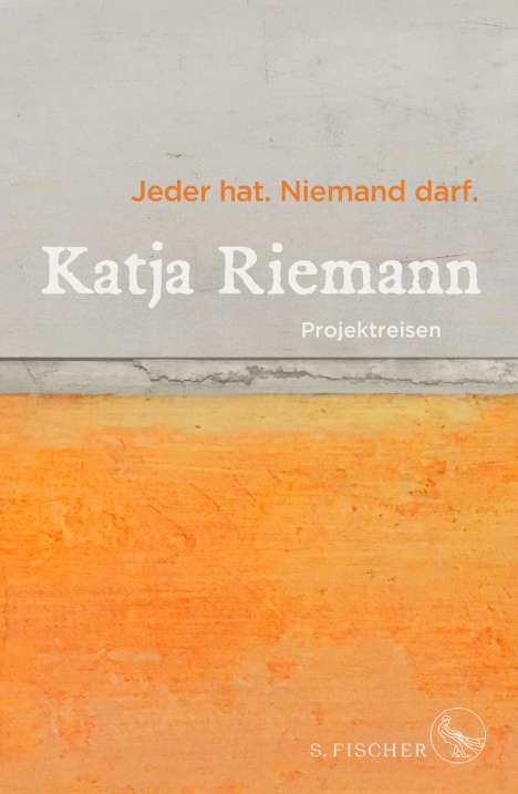 Katja Riemann: Jeder hat. Niemand darf., Buch