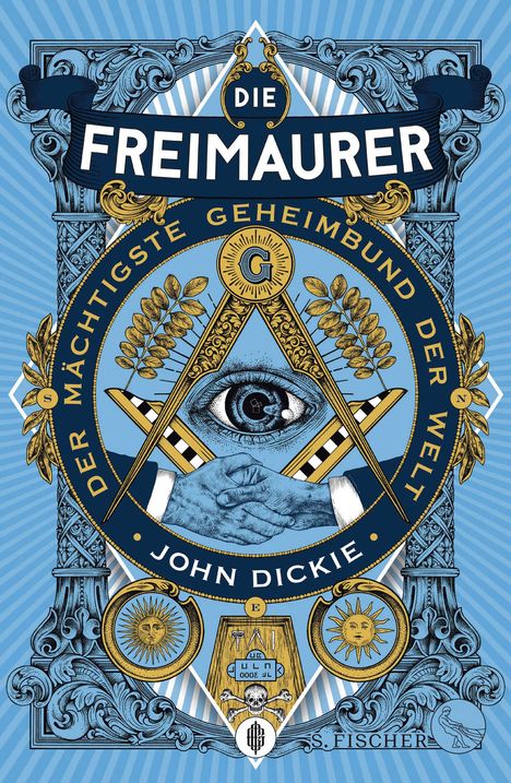 John Dickie: Die Freimaurer - Der mächtigste Geheimbund der Welt, Buch