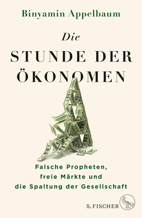 Binyamin Appelbaum: Die Stunde der Ökonomen, Buch