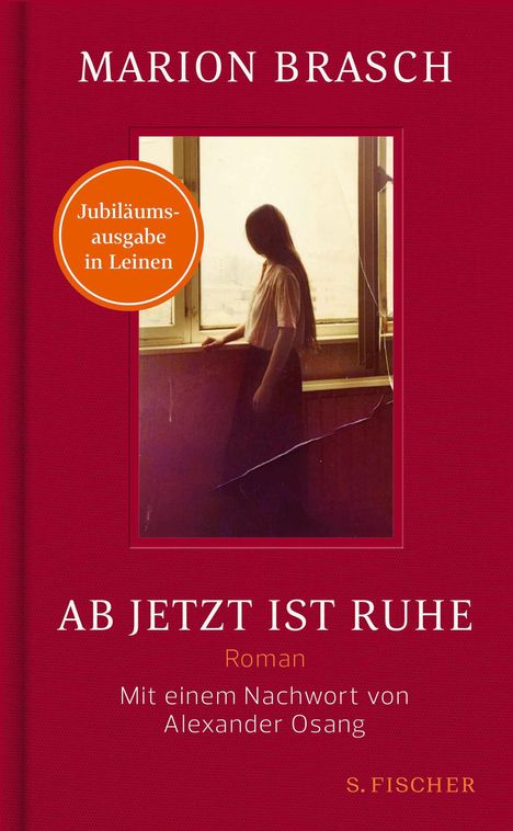 "MARION BRASCH. AB JETZT IST RUHE. Roman. Mit einem Nachwort von Alexander Osang." Illustration: Frau am Fenster.