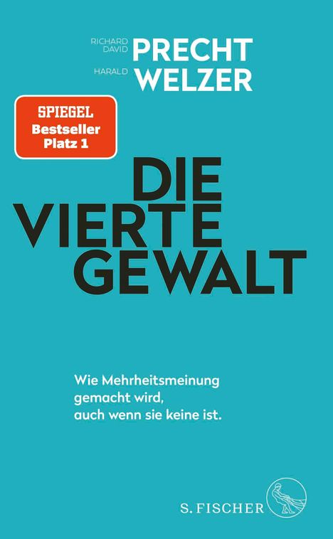 Richard David Precht: Die vierte Gewalt - Wie Mehrheitsmeinung gemacht wird, auch wenn sie keine ist, Buch