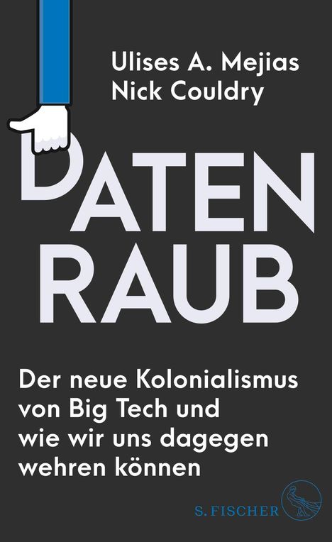 Nick Couldry: Datenraub - Der neue Kolonialismus von Big Tech und wie wir uns dagegen wehren können, Buch