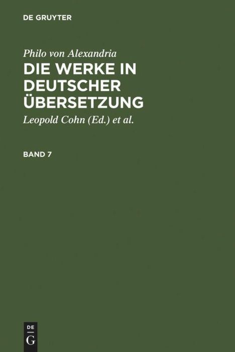 Philo von Alexandria: Philo von Alexandria: Die Werke in deutscher Übersetzung. Band 7, Buch