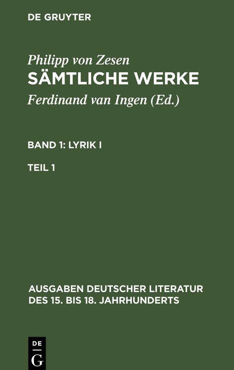 Philipp Von Zesen: Sämtliche Werke, Bd 1/Tl 1, Ausgaben deutscher Literatur des 15. bis 18. Jahrhunderts, Buch