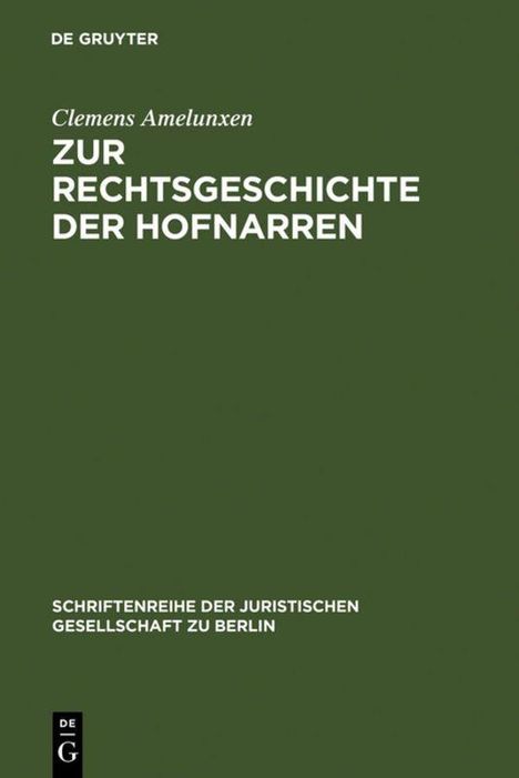 Clemens Amelunxen: Zur Rechtsgeschichte der Hofnarren, Buch