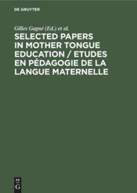 Selected Papers in Mother Tongue Education / Etudes en Pédagogie de la Langue Maternelle, Buch