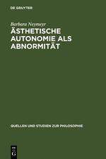 Barbara Neymeyr: Ästhetische Autonomie als Abnormität, Buch