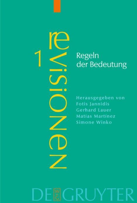 "Regeln der Bedeutung 1 Revisionen", Herausgeber: Fotis Jannidis, Gerhard Lauer, Matías Martínez, Simone Winko, auf grünem Hintergrund.