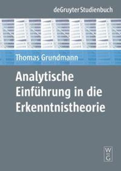 Thomas Grundmann: Analytische Einführung in die Erkenntnistheorie, Buch