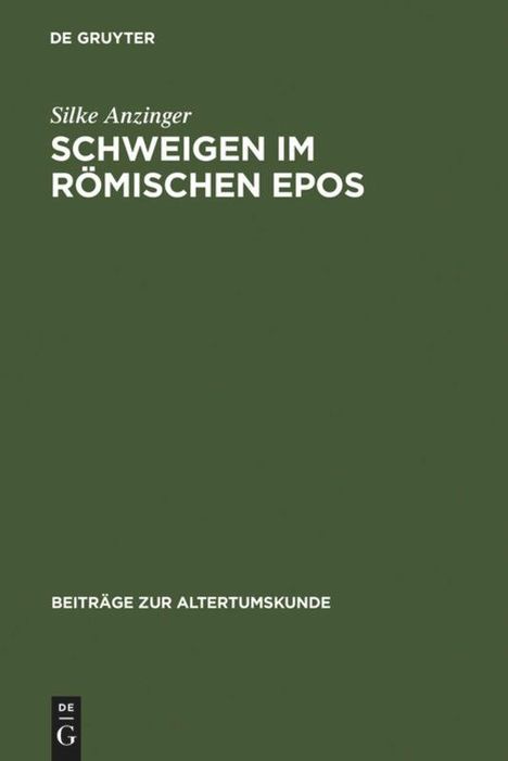 Silke Anzinger: Schweigen im römischen Epos, Buch