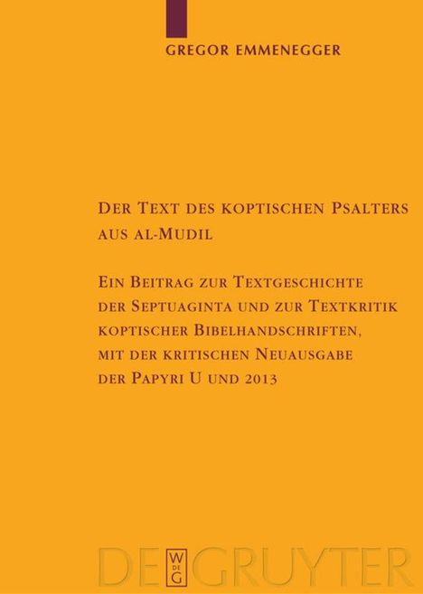 Gregor Emmenegger: Der Text des koptischen Psalters aus al-Mudil, Buch