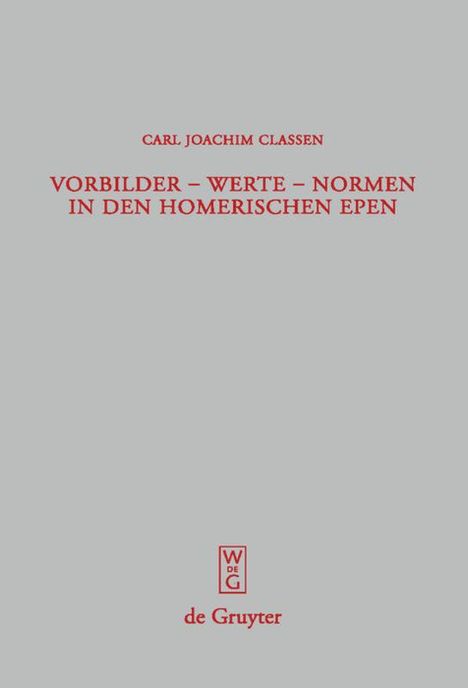Carl Joachim Classen: Vorbilder - Werte - Normen in den homerischen Epen, Buch